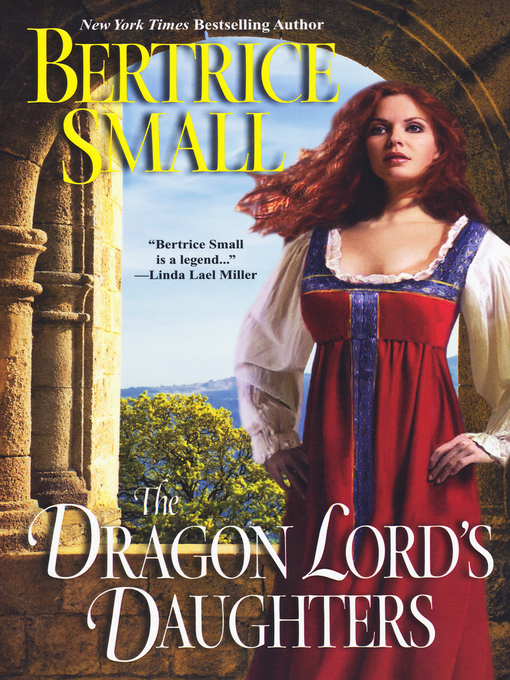Title details for The Dragon Lord's Daughters by Bertrice Small - Available